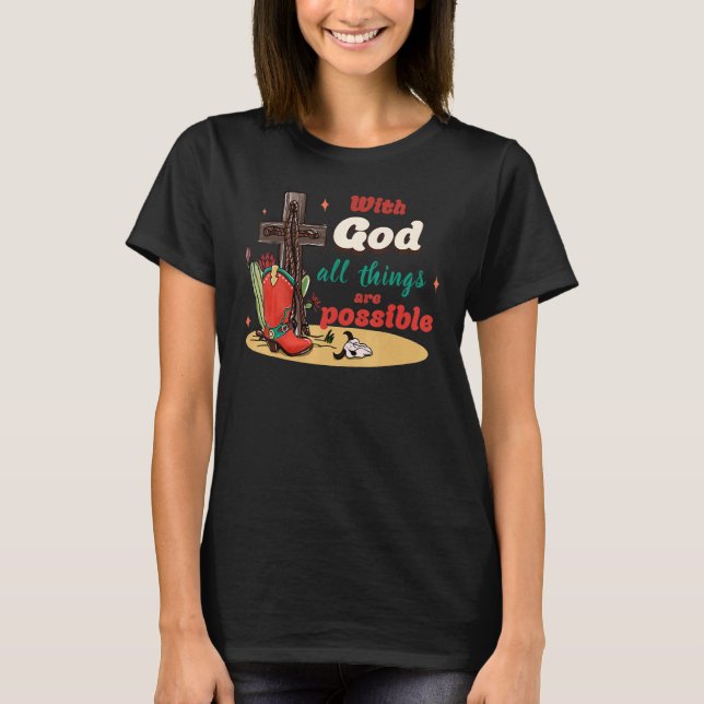 With God All Things Are Possible Christmas Country T-Shirt (Front)