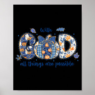 With God All Things Are Possible Coquette Pumpkin Poster