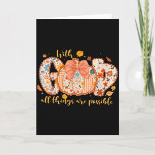 With God All Things Are Possible Floral Fall Pumpk Card