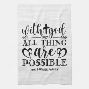 With God All Things Are Possible Kitchen Towel