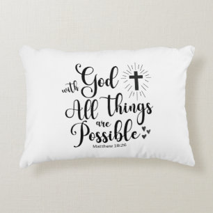 With God all things are Possible - Matthew 19:26 Accent Pillow