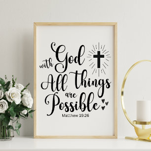 With God all things are Possible - Matthew 19:26 Poster