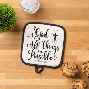With God all things are Possible - Matthew 19:26 Pot Holder