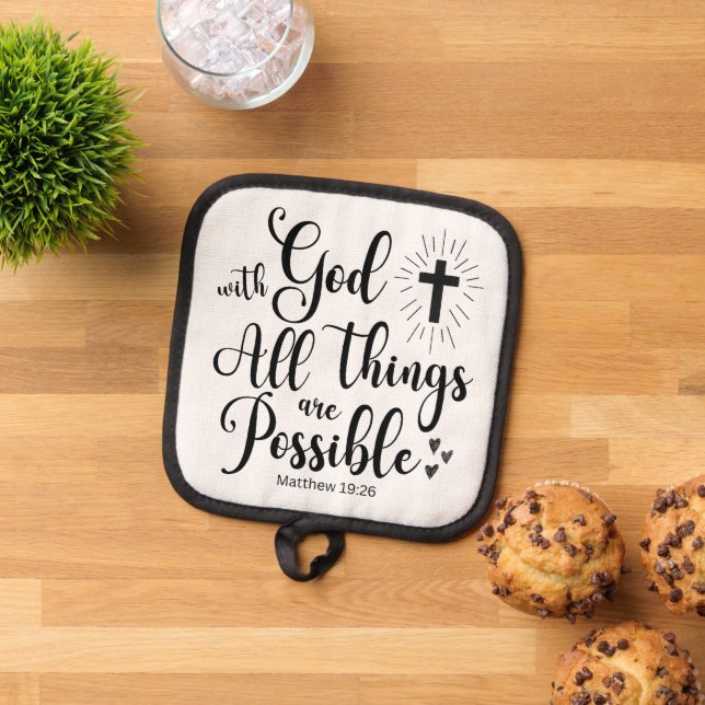 With God all things are Possible - Matthew 19:26 Pot Holder (Top Down)