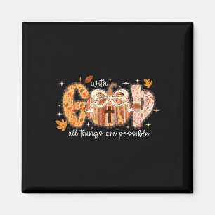 With God All Things Are Possible Pumpkin Thanksgiv Magnet