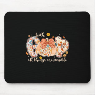 With God All Things Are Possible Pumpkin Thanksgiv Mouse Pad