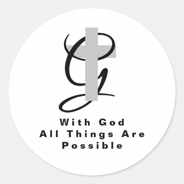 With God all things are possible religious quote Classic Round Sticker (Front)