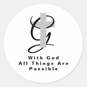 With God all things are possible religious quote Classic Round Sticker