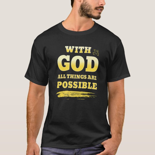 With God All Things Are Possible T-Shirt (Front)