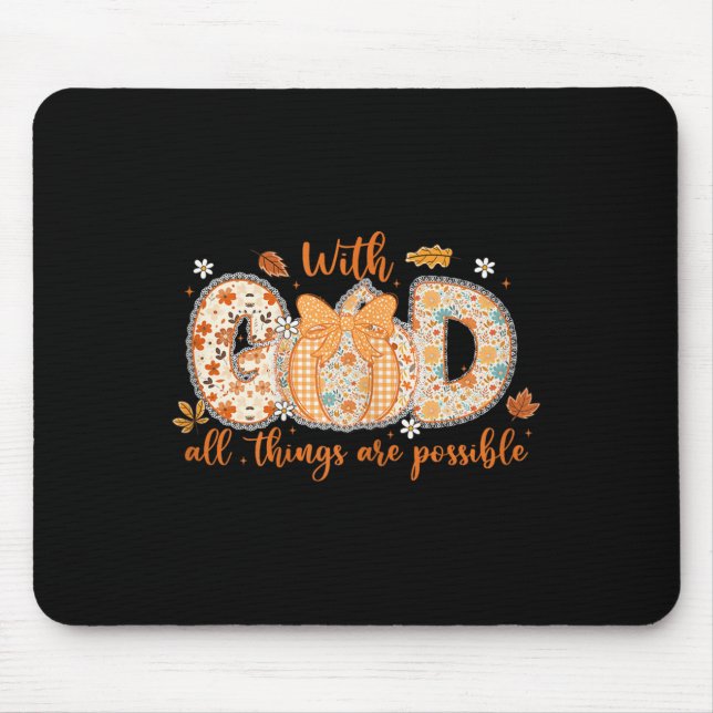 With God All Things Are Ssible Fall Pumpkin Patter Mouse Pad (Front)