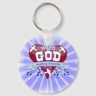 With God Anything is Possible Keychain