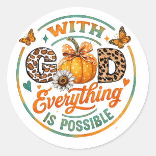 With God Everything Is Possible  Classic Round Sticker