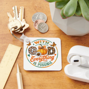 With God Everything Is Possible Keychain