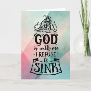 With God I refuse to sink Card