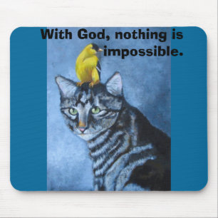 With God, nothing is impossible Mouse Pad