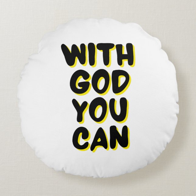 With God You Can Faith Based Round Pillow (Front)