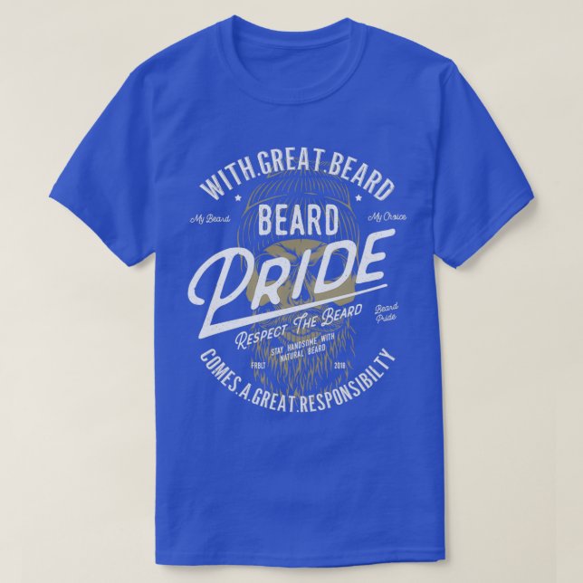 With Great Beard Comes Great Responsibility 17 T-Shirt (Design Front)