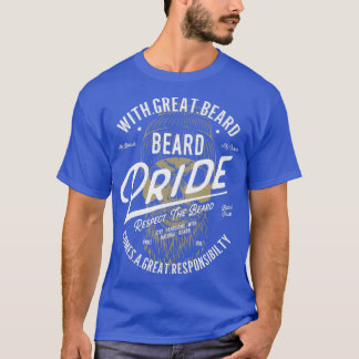 With Great Beard Comes Great Responsibility 17 T-Shirt