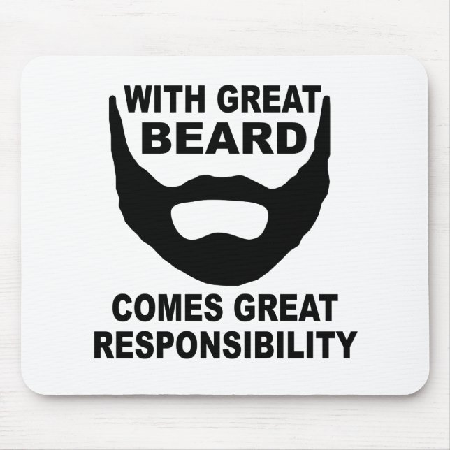 With Great Beard Comes Great Responsibility Mouse Pad (Front)