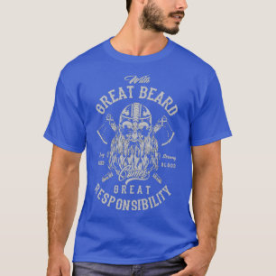 With Great Beard Comes Great Responsibility Scandi T-Shirt