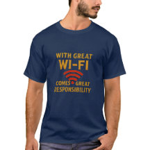 With Great Wi-Fi...Comes Great Responsibility