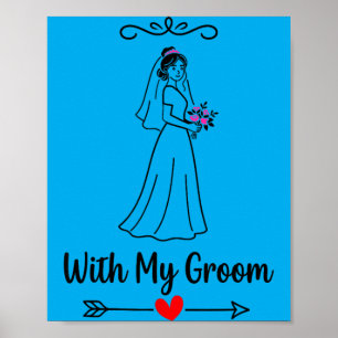 With Groom Matching Couple Wedding Honeymoon Bride Poster
