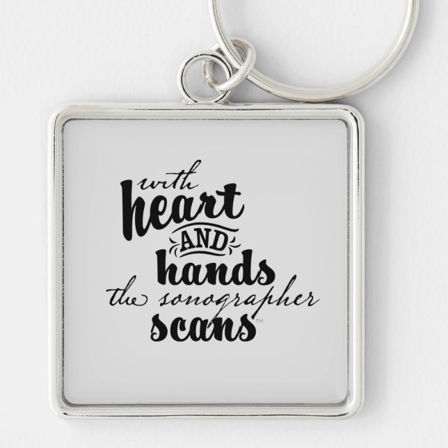 With Heart and Hands the Sonographer Scans Keychain (Front)