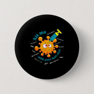 With Hit Shot Pharmacist Pharmacy Tech 2 Inch Round Button
