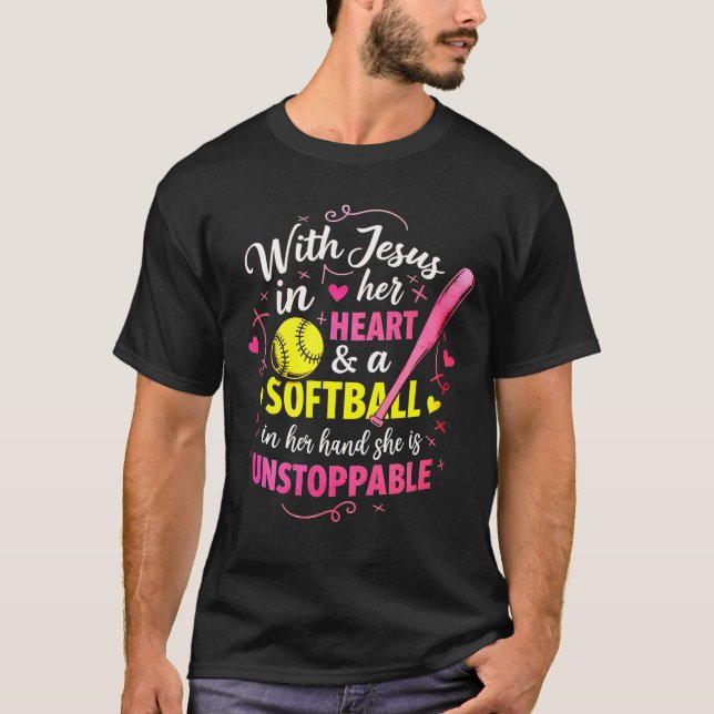 With Jesus In Her Heart And A Softball She Is Unst T-Shirt (Front)
