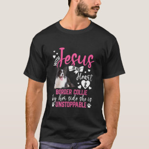 With Jesus In Her Heart And Border Collie T-Shirt