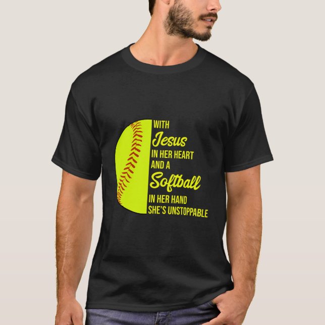 With Jesus In Her Heart She'S Unstoppable Softball T-Shirt (Front)