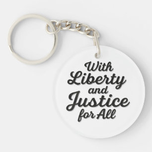 With Liberty and Justice for All Protest Freedom Keychain