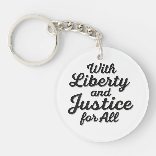 With Liberty and Justice for All Protest Freedom Keychain (Front)