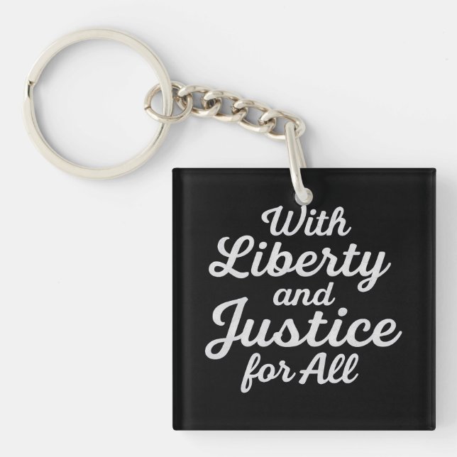 With Liberty and Justice for All Protest Freedom Keychain (Front)
