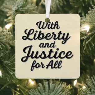 With Liberty and Justice for All Protest Freedom Metal Ornament