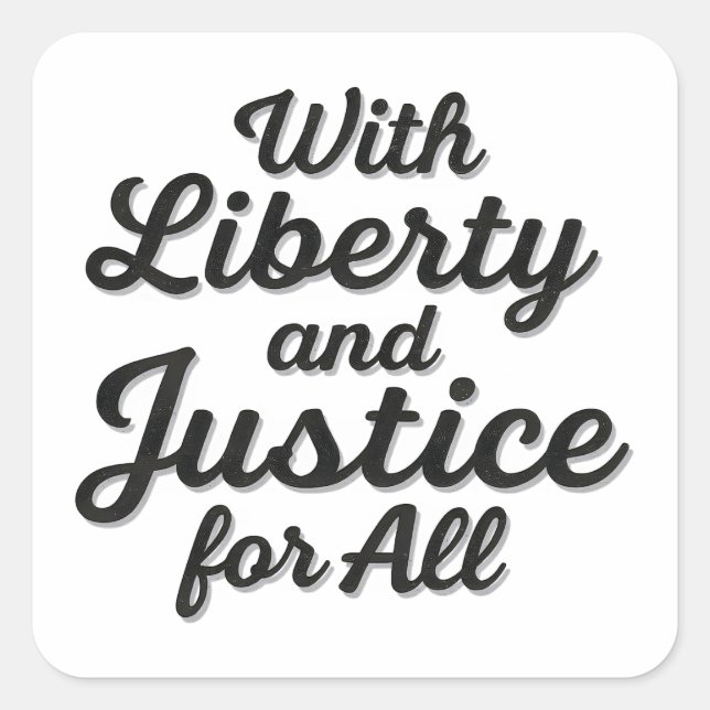 With Liberty and Justice for All Protest Freedom Square Sticker (Front)