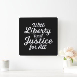 With Liberty and Justice for All Protest Freedom Square Wall Clock