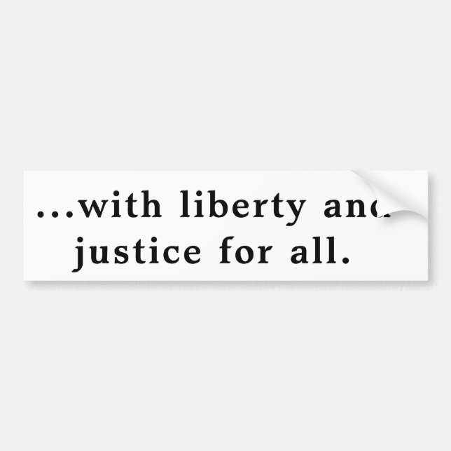 With liberty and justice...pledge of alleg.sticker bumper sticker (Front)