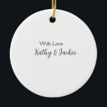 With love add couple name wedding simple minimal  ceramic ornament<br><div class="desc">girly design</div>