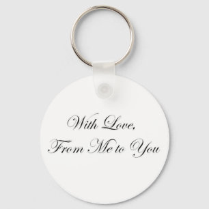 With Love from Me to You! Keychain