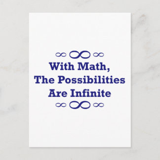 With Math, The Possibilities Are Infinite Postcard