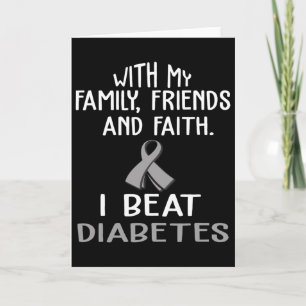 With My Family And Faith I Beat Diabetes  Card