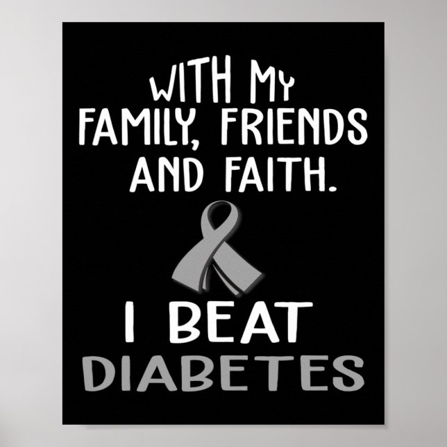 With my Family and Faith I Beat DIABETES t  Poster (Front)