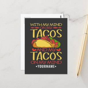 With My Mind on Tacos and Tacos on my Mind Postcard