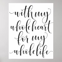 With My Whole Heart For My Whole Life Wedding