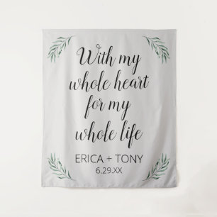 With My Whole Heart Wedding Greenery Personalized  Tapestry