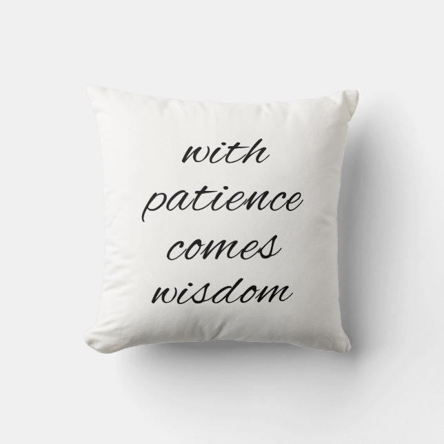 With Patience Throw Pillow (Front)