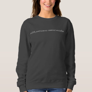 With Patience Women's Basic Sweatshirt