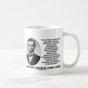 With Public Sentiment Nothing Can Fail Quote Coffee Mug