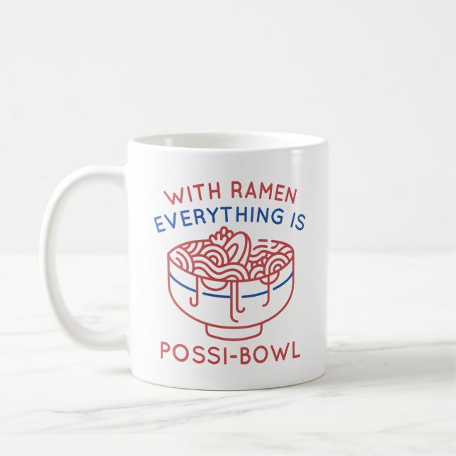 With Ramen Everything Is Possi-Bowl Coffee Mug (Left)